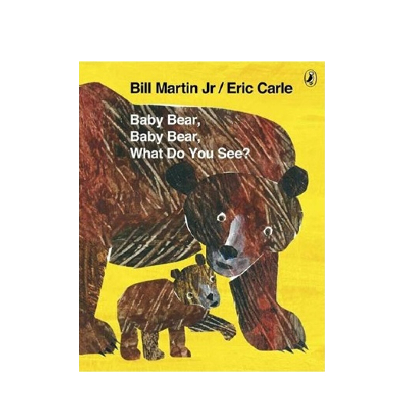 【英文原版 3-6岁】棕熊，棕熊，你看到了什么？ Baby Bear, Baby Bear, What do you See? 艾瑞·卡尔Eric Carle低幼认知启蒙绘本