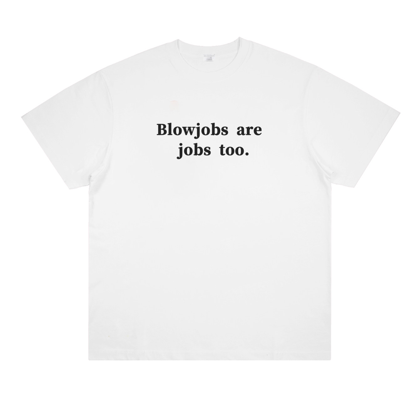 blowjobs are jobs too恶搞纯棉短袖T恤男女双关趣味夏季打底半袖