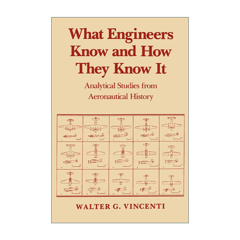 英文原版 What Engineers Know and How They Know It 工程师知道什么以及他们是如何知道的 基于航空史的分析研究 斯坦福大学教授