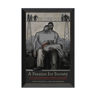 苦难 Passion 热情 英文原版 Iain 进口英语原版 Society 英文版 for 书籍 对社会 Wilkinson 我们如何思考人类