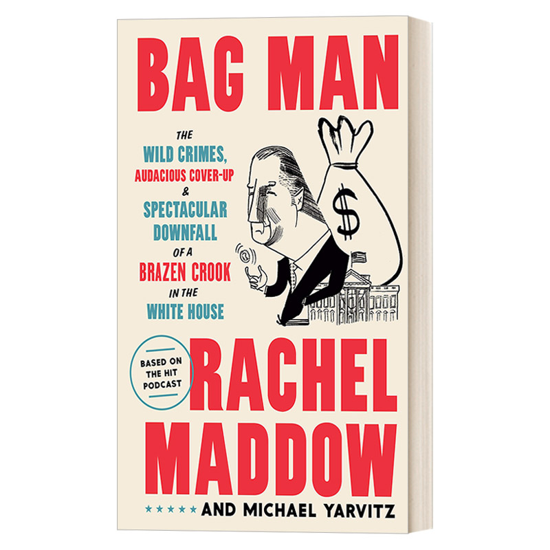英文原版 Bag Man 包裹男人 野蛮的罪行，大胆的掩盖，无耻的骗子在白宫的壮观垮台 美国历史 Rachel Maddow 进口英语原版书籍