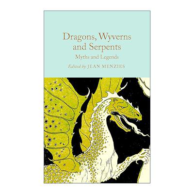 英文原版 Dragons  Wyverns and Serpents 龙 双足飞龙和蛇 经典神话传说 精装麦克米伦收藏馆系列 英文版 进口英语原版书籍
