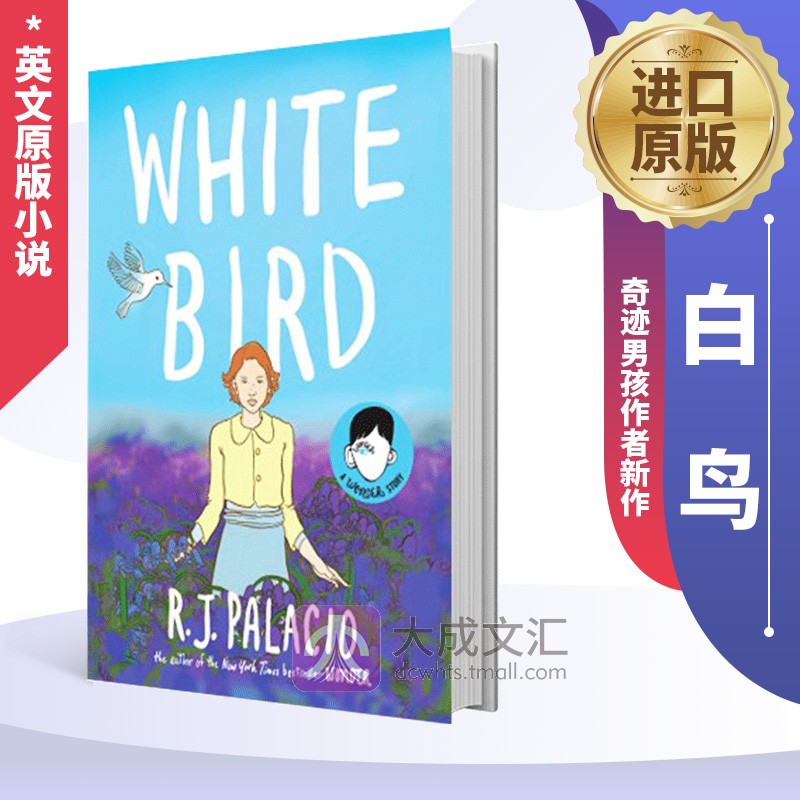 精装 奇迹男孩作者新作 白鸟 英文版 White Bird A Wonder Story 英文原版小说 漫画小说 R.J. Palacio