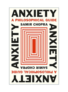英文原版 Anxiety 焦虑 哲学指南 精神分析 精装 Samir Chopra 英文版 进口英语原版书籍