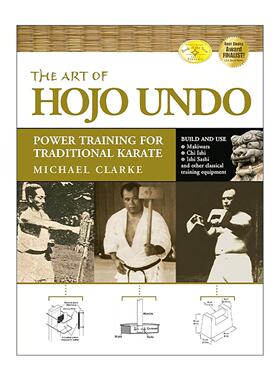 英文原版 The Art of Hojo Undo 冲绳古武道的艺术 传统空手道的力量训练 练习指南 Michael Clarke 英文版 进口英语原版书籍