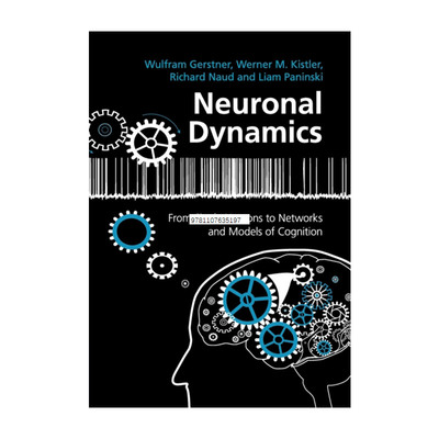 英文原版 Neuronal Dynamics 神经元动力学 Wulfram Gerstner 英文版 进口英语原版书籍