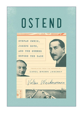 英文原版 Ostend 奥斯坦德 斯蒂芬·茨威格 约瑟夫·罗特与天黑前的夏天 传记 Volker Weidermann 精装 英文版 进口英语原版书籍