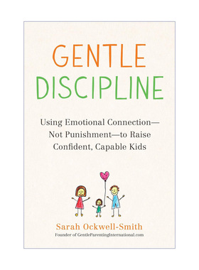 英文原版 Gentle Discipline 温和地管教 用情感联系而非惩罚 培养自信 有能力的孩子 家庭教育 英文版 进口英语原版书籍