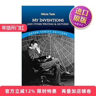 英文原版 My Inventions and Other Writing and Lectures 特斯拉自传 及其他作品集 尼古拉·特斯拉 Dover Thrift Editions英文版