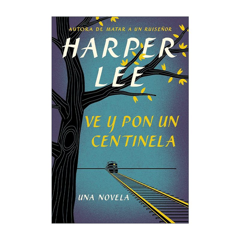 原版 Ve y pon un centinela Go Set a Watchman Spanish Edition 守望之心 西班牙语版 杀死一只知更鸟姐妹篇 进口原版书籍