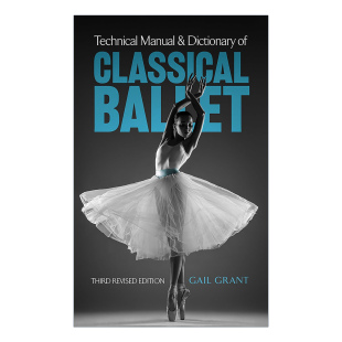 英文版 书籍 and Classical Ballet Manual Dictionary 进口英语原版 英文原版 古典芭蕾舞技术手册及词典 Technical