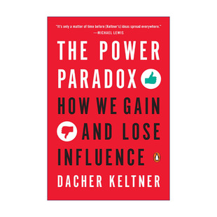 英文原版 The Power Paradox 权力的悖论 我们如何获得和失去影响力 加州大学伯克利分校心理学教授Dacher Keltner 进口英语书籍