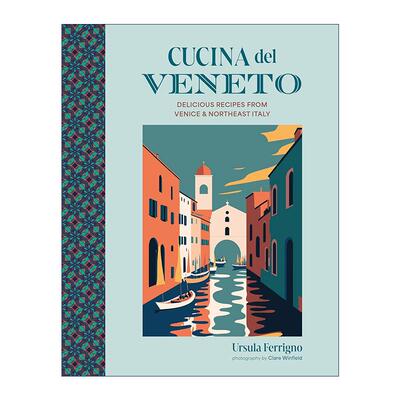 英文原版 Cucina del Veneto 威尼托厨房 威尼斯和意大利东北部食谱 精装 英文版 进口英语原版书籍