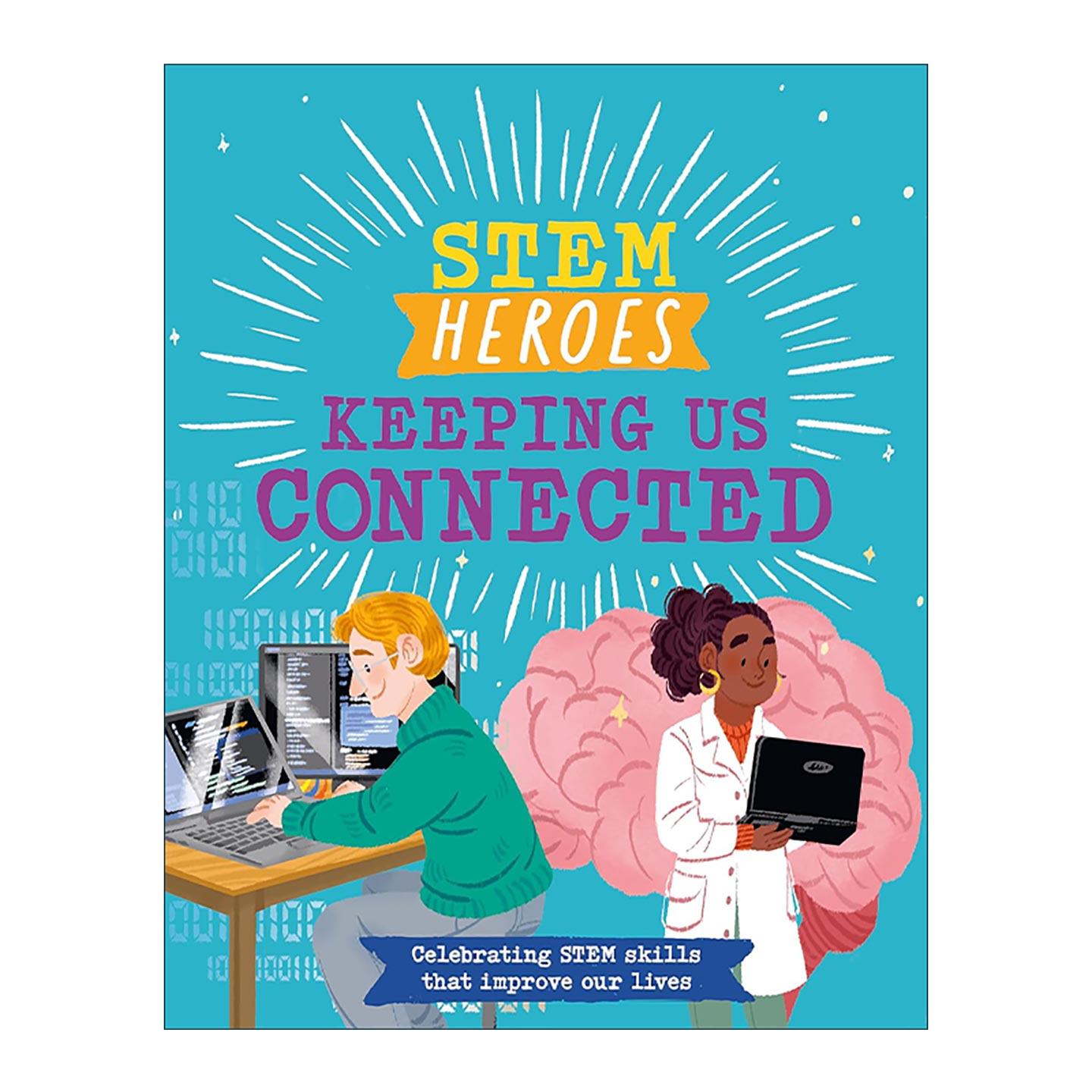 英文原版 STEM Heroes Keeping Us Connected STEM英雄 让我们保持联系 儿童科普百科绘本 英文版 进口英语原版书籍