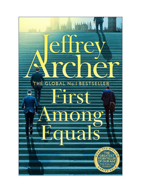 英文原版 First Among Equals 势均力敌 克里夫顿纪事作者杰弗里·阿切尔 Jeffrey Archer 英文版 进口英语原版书籍