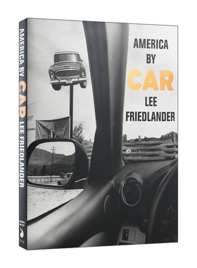 英文原版 Lee Friedlander America by Car 车上的美国 李·弗里德兰德艺术摄影集 限量版 精装收藏版 英文版 进口英语原版书籍