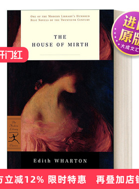 英文原版 The House of Mirth Modern Library 欢乐之家 兰登书屋现代图书馆 Edith Wharton 英文版 进口英语原版书籍