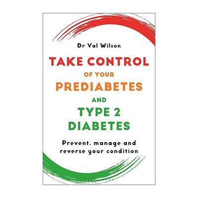 英文原版 Take Control of Your Prediabetes and Type 2 Diabetes 掌控糖前与2型糖尿病 预防 管理与逆转 生活方式指南 英文版