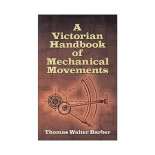 维多利亚时代机械运动手册 Mechanical 英文原版 土木工程师Thomas 英文版 Handbook Barber Victorian Walter Movements
