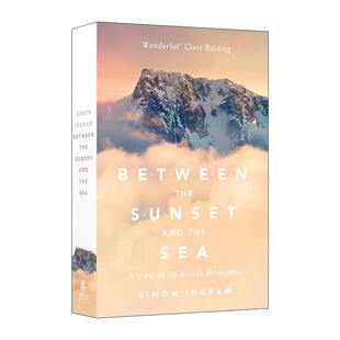 落日 书籍 the 进口英语原版 英文版 十六座英国山峰 Sea and Sunset Between 英文原版