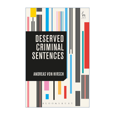 英文原版 Deserved Criminal Sentences 该当量刑概论 安德烈亚斯·冯·赫希 英文版 进口英语原版书籍