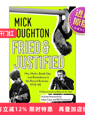 英文原版 Fried & Justified 音乐狂潮1978-1998 唱片业的辉煌 假象 崩塌与重塑 英文版 进口英语原版书籍