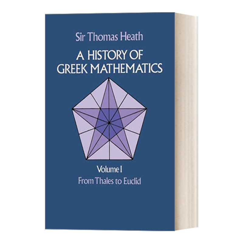 英文原版 A History of Greek Mathematics  Volume I From Thales to Euclid 希腊数学史1 从泰勒斯到欧几里得 英文版 进口书籍 书籍/杂志/报纸 科普读物/自然科学/技术类原版书 原图主图