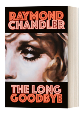 英文原版 The Long Goodbye Philip Marlowe series 6 漫长的告别 菲利普·马洛系列6 雷蒙·钱德勒 1955爱伦·坡小说奖 英文版