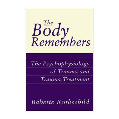 英文原版 The Body Remembers 治身疗心 创伤治疗的心理生理学 芭贝特·罗思柴尔德 精装 英文版 进口英语原版书籍