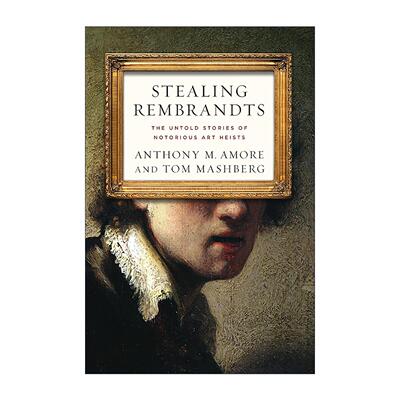 英文原版 Stealing Rembrandts 先生 伦勃朗又不见了 恶名昭彰的艺术品偷窃故事 英文版 进口英语原版书籍
