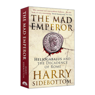 英文原版 The Mad Emperor 疯狂的皇帝 罗马堕落君王 黑利阿迦巴鲁斯 英文版 进口英语原版书籍