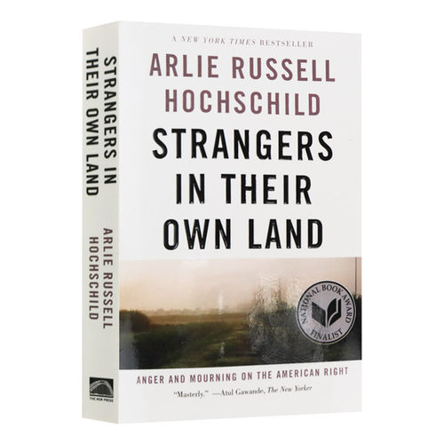 英文原版 Strangers in Their Own Land 故土的陌生人 美国保守派的愤怒与哀痛 Arlie Russell Hochschild 英文版进口原版英语书籍