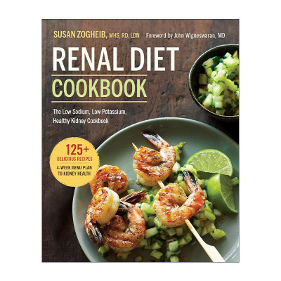 英文原版 Renal Diet Cookbook 肾脏健康饮食食谱 低钠低钾 临床营养师Susan Zogheib 英文版 进口英语原版书籍