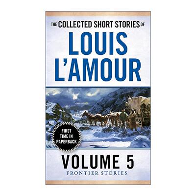 英文原版 The Collected Short Stories of Louis L'Amour Volume 5 Frontier Stories 路易斯·拉摩短篇小说集 卷五 边疆故事