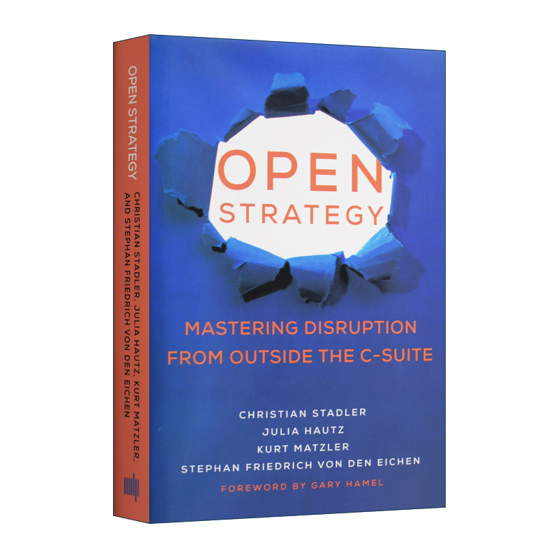 英文原版 Open Strategy The MIT Press 开放战略 掌握来自高管层之外的颠覆 领导学 商业管理 精装 英文版 进口英语原版书籍