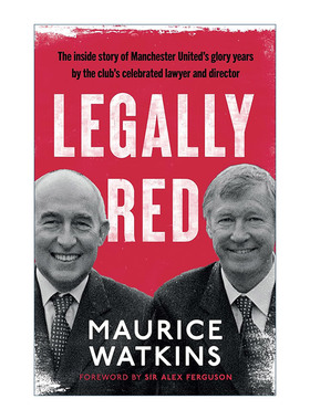 英文原版 Legally Red With a foreword by Sir Alex Ferguson 法律上的红色 由弗格森作序 曼联莫里斯·沃特金斯回忆录 英文版