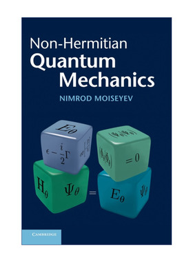 英文原版 Non-Hermitian Quantum Mechanics 非厄米量子力学 Nimrod Moiseyev 精装 英文版 进口英语原版书籍