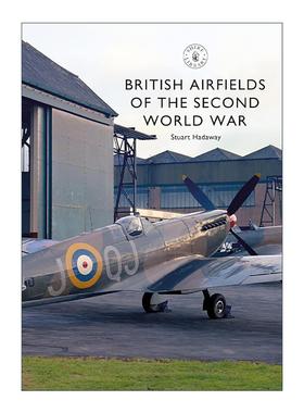 英文原版 British Airfields of the Second World War 二战英国的军用机场 历史画册 英文版 进口英语原版书籍