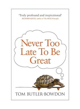英文原版 Never Too Late To Be Great 永远不晚 长远思维的力量 Tom Butler-Bowdon 英文版 进口英语原版书籍