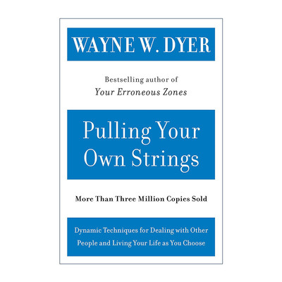 英文原版 Pulling Your Own Strings 自己做主 应对他人和按自己意愿生活所需的灵活技巧 韦恩戴尔 英文版 进口英语原版书籍