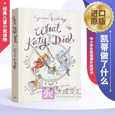 What Katy Did 英文原版经典儿童小说读物 凯蒂做了什么 假小子凯蒂 中小学生英语课外阅读书 英文版进口原版英语书籍