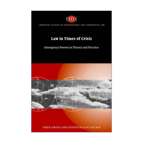 英文原版 Law in Times of Crisis 危机时期的法律 紧急权力法的理论和实践 剑桥国际法和比较法研究系列 英文版 进口英语书籍