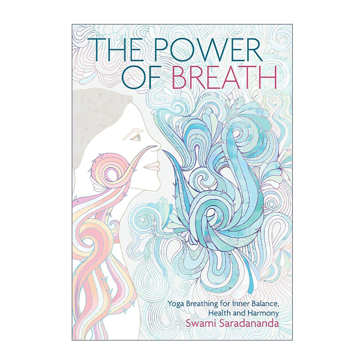 英文原版 The Power of Breath 呼吸的力量 瑜伽呼吸法 实现内心平衡 健康与和谐 Swami Saradananda 英文版 进口英语原版书籍