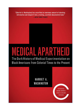 英文原版 Medical Apartheid 医学种族隔离 从殖民时代至今美国黑人医学实验的黑暗历史 Harriet A. Washington 英文版 进口英语原