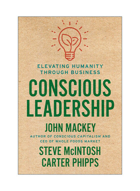 英文原版 Conscious Leadership 觉醒领导力 商业升维的整合之道 John Mackey约翰·麦基 精装英文版 进口英语原版书籍