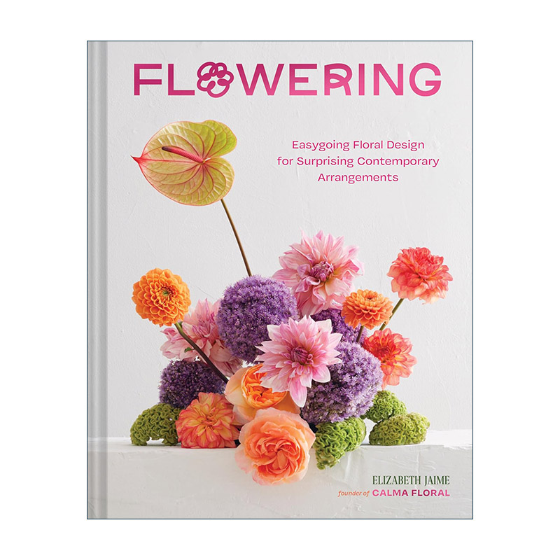 英文原版 Flowering 花匠 现代插花作品 精装 英文版 进口英语原版书籍