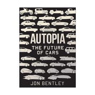 汽车行业 Autopia Future 英文版 书籍 英文原版 Bentley Cars The 精装 未来 车托邦 进口英语原版 Jon
