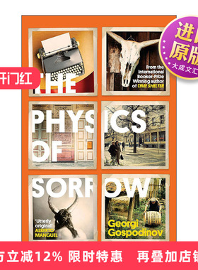 英文原版 The Physics of Sorrow 悲伤之物理学 2023国际布克奖得主格奥尔基·戈斯波迪诺夫 Georgi Gospodinov 进口英语原版书籍