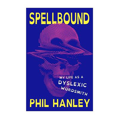 英文原版 Spellbound 文字迷咒 我身为诵读困难者的作家人生 精装 喜剧演员Phil Hanley自传体回忆录 亚马逊畅销传记 英文版