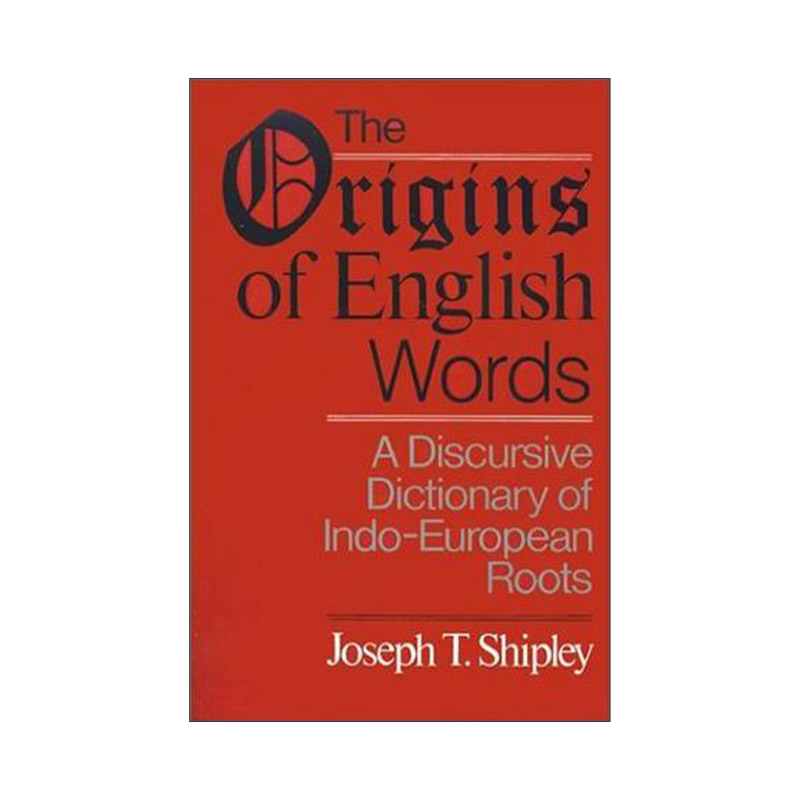 英文原版 The Origins of English Words 英语单词的起源 印欧语词根话语词典 语言学 英文版 进口英语原版书籍